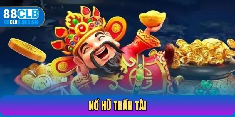 Nổ Hũ Thần Tài